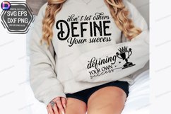 Don&#039;t Let Others Define Your Success Sleeve SVG Product Image 3