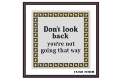 Dont look back inspirational quote cross stitch pattern - Tango Stitch