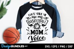 Don't make me use my basketball mom voice svg Product Image 1