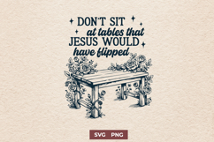 Don’t Sit at Tables That Jesus Would Have Flipped SVG PNG Product Image 1