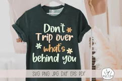 Don't Trip Over What's Behind You|Retro Quote| SVG| Cut File Product Image 1
