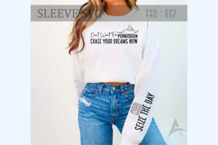 Don&#039;t wait for permission chase your dreams now Sleeve SVG Product Image 1