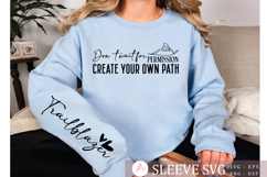 Don&#039;t wait for permission create your own path Sleeve SVG Product Image 1