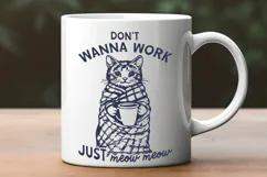 Don’t Wanna Work Just Meow SVG PNG | Cute Cozy Cat Design Product Image 2