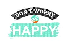 Don&#039;t Worry Be Happy - T Shirt Design Product Image 3