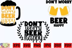 Don't Worry Beer Happy SVG| Funny Beer SVG | Beer SVG | PNG Product Image 1