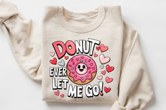 Donut Ever Let Me Go Sublimation PNG Design Product Image 3