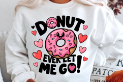 Donut Ever Let Me Go Sublimation PNG Design Product Image 2