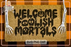 Welcome Foolish Mortals - SVG & PNG for sublimation Product Image 2