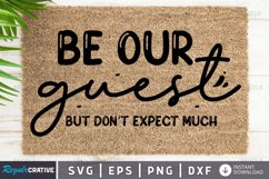 Be our guest but don&#039;t expect much SVG, Doormat SVG Design Product Image 1