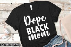 Dope black mom - Black History SVG Design Product Image 1