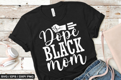 Dope black mom - Black History SVG Design Product Image 1