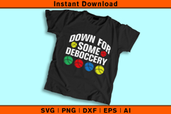 Down For Some Deboccery SVG | Funny Bocce File Product Image 2