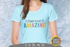 Down Right Amazing for T-Shirt Product Image 1