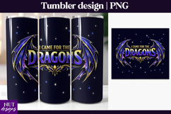 I Came for the Dragons Tumbler PNG Fantasy dragon tumbler Product Image 1