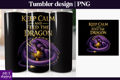 Keep calm &amp; Feed the dragon Tumbler Fantasy dragon tumbler Product Image 1