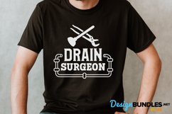 Drain Surgeon, Funny Plumber Quote Svg, Plumber Tshirt Svg Product Image 1