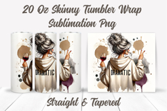 Dramatic PNG, Funny Tumbler Wrap, Sarcastic Tumbler, Sassy Product Image 2