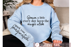 Dream a little every day keep the magic alive Sleeve SVG Product Image 1