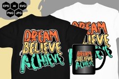 Dream Believe Achieve - SVG Product Image 1