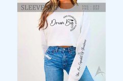 Dream big and fearlessly pursue your passions Sleeve SVG Product Image 1