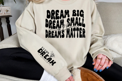 Dream big dream small all dreams matter Sleeve SVG Design Product Image 2