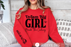 Dream big girl break the ceiling Sleeve SVG Product Image 1