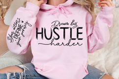 Dream big hustle harder Sleeve Svg Design Product Image 2
