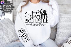 Dream big hustle harder Sleeve SVG Product Image 3