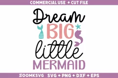 Dream Big Little Mermaid SVG | Mermaid SVG | Mermaid Quotes Product Image 1
