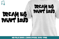 Dream Big, Paint Loud Product Image 1