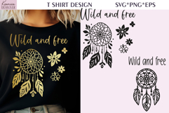 Wild and Free |Positive Quotes| T-shirt Dream Catcher SVG Product Image 1