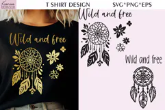 Wild and Free |Positive Quotes| T-shirt Dream Catcher SVG Product Image 1
