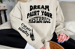 Dream in color paint your own masterpiece Sleeve SVG Design Product Image 2