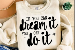 Dream It If You can dream it you Svg Design Product Image 4