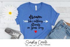 Dream Like Nothing Stands in Your Way SVG | Empowerment Product Image 1