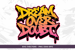 Dream Over Doubt Colorful Graffiti SVG Vector Design Product Image 1