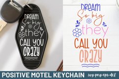 Positive Motel Keychain SVG, Dream so big they call you Product Image 1
