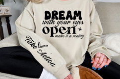 Dream with your eyes open make it a reality Sleeve SVG Product Image 2