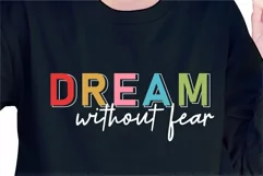 Dream Without Fear Motivational quote T shirt Designs SVG Product Image 1
