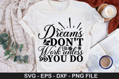 Dreams don't work unless you do - Inspirational SVG Design Product Image 1