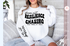 Dreams fuel resilience keep chasing even when Sleeve SVG Product Image 1