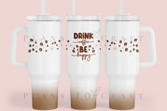 drink coffee be happy 40oz quencher tumbler sublimation full wrap high resolution transparant background