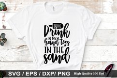Drink in my hand toes in the sand SVG - Beach Design Product Image 1