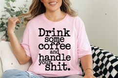 Drink some coffee and handle your shit SVG PNG, Adult Humor Product Image 5