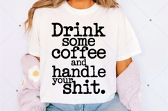 Drink some coffee and handle your shit SVG PNG, Adult Humor Product Image 1