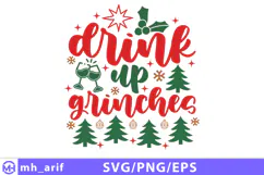 Drink Up Grinches SVG Funny Christmas Wine & Party SVG Cut Product Image 1