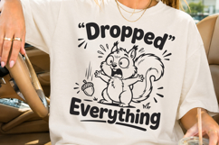 Dropped Everything SVG, Funny Squirrel PNG Product Image 3