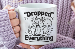 Dropped Everything SVG, Funny Squirrel PNG Product Image 6