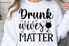 Drunk wives matter SVG, Drinks SVG Designs Product Image 1